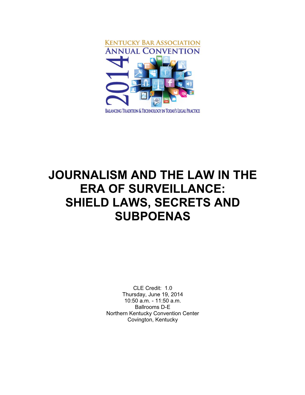 Journalism and the Law in the Era of Surveillance: Shield Laws, Secrets and Subpoenas