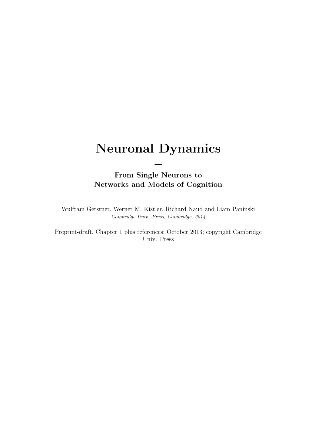 Neuronal Dynamics – from Single Neurons to Networks and Models of Cognition