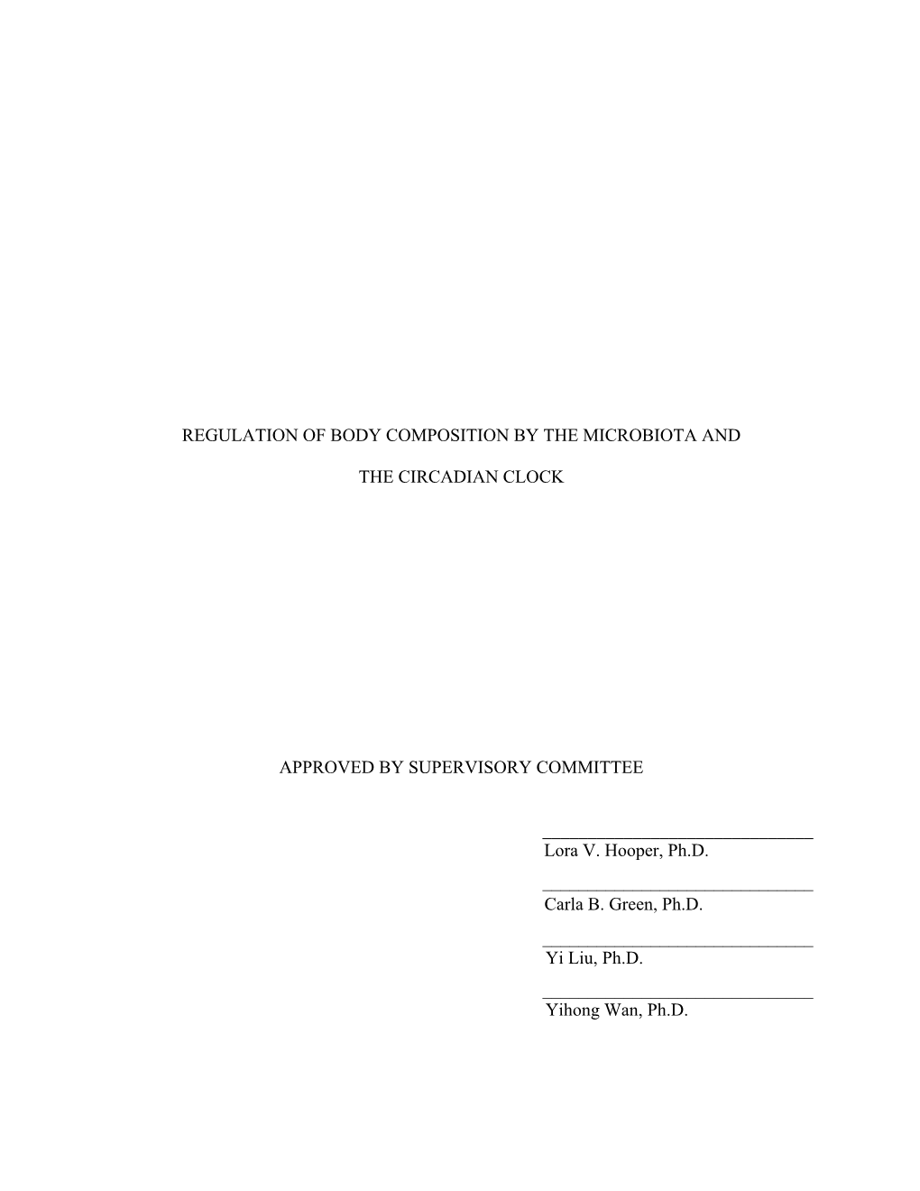 Regulation of Body Composition by the Microbiota and the Circadian Clock Approved by Supervisory Committee