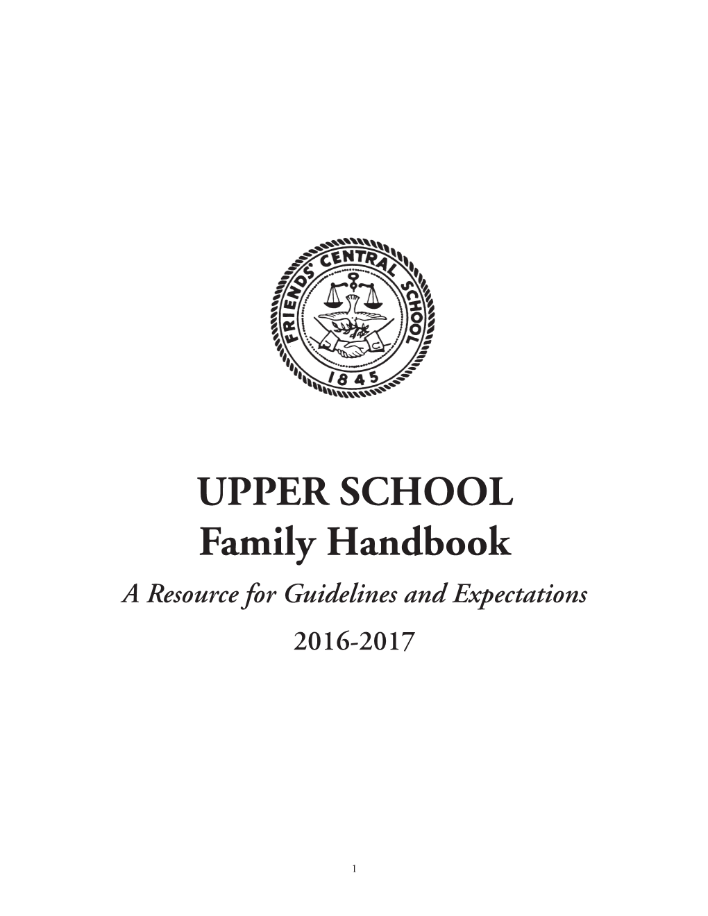 UPPER SCHOOL Family Handbook a Resource for Guidelines and Expectations 2016-2017