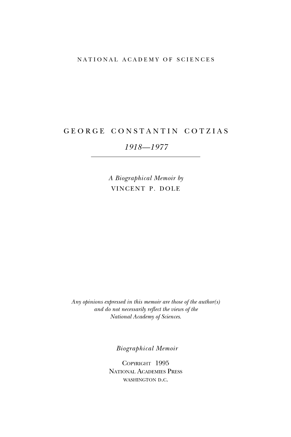 George Cotzias, a Lawyer and Journalist, Had Re- Cently Been Banished from Athens Because of Political Ac- Tivity in Support of the King