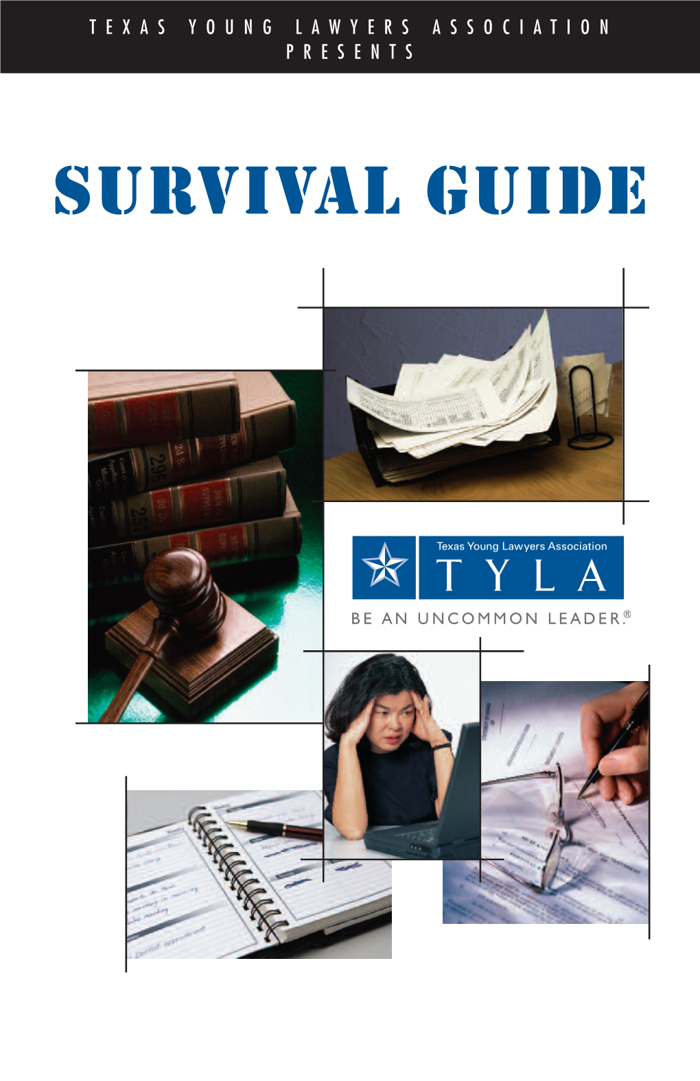 Tylasurvival Guide