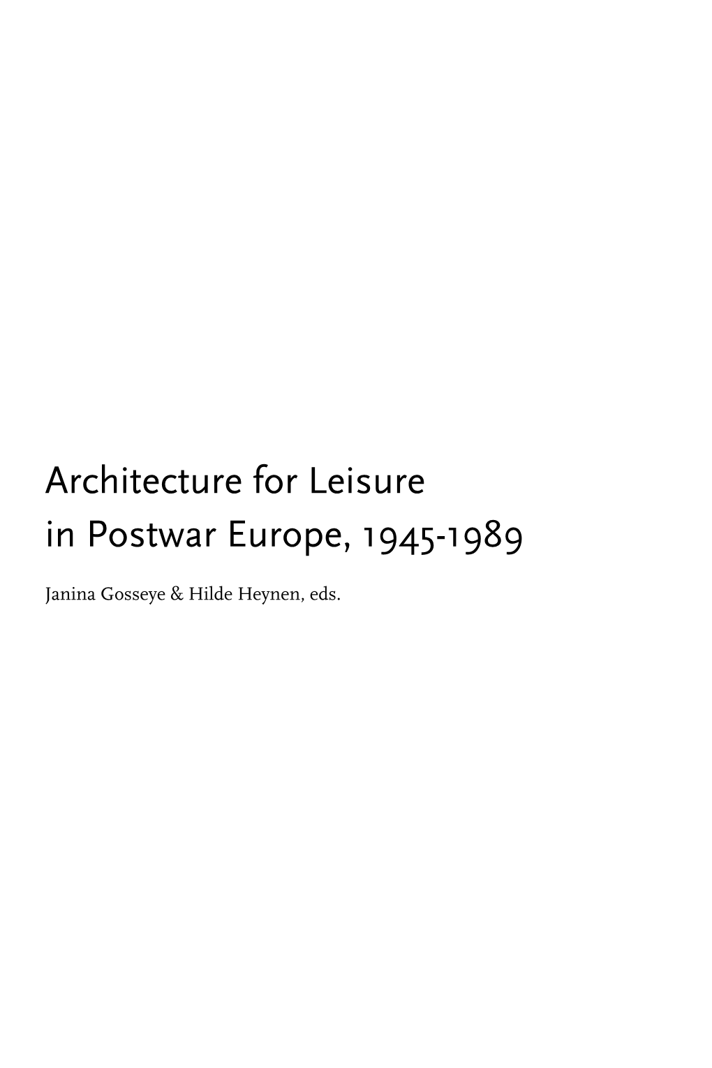 Architecture for Leisure in Postwar Europe, 1945-1989