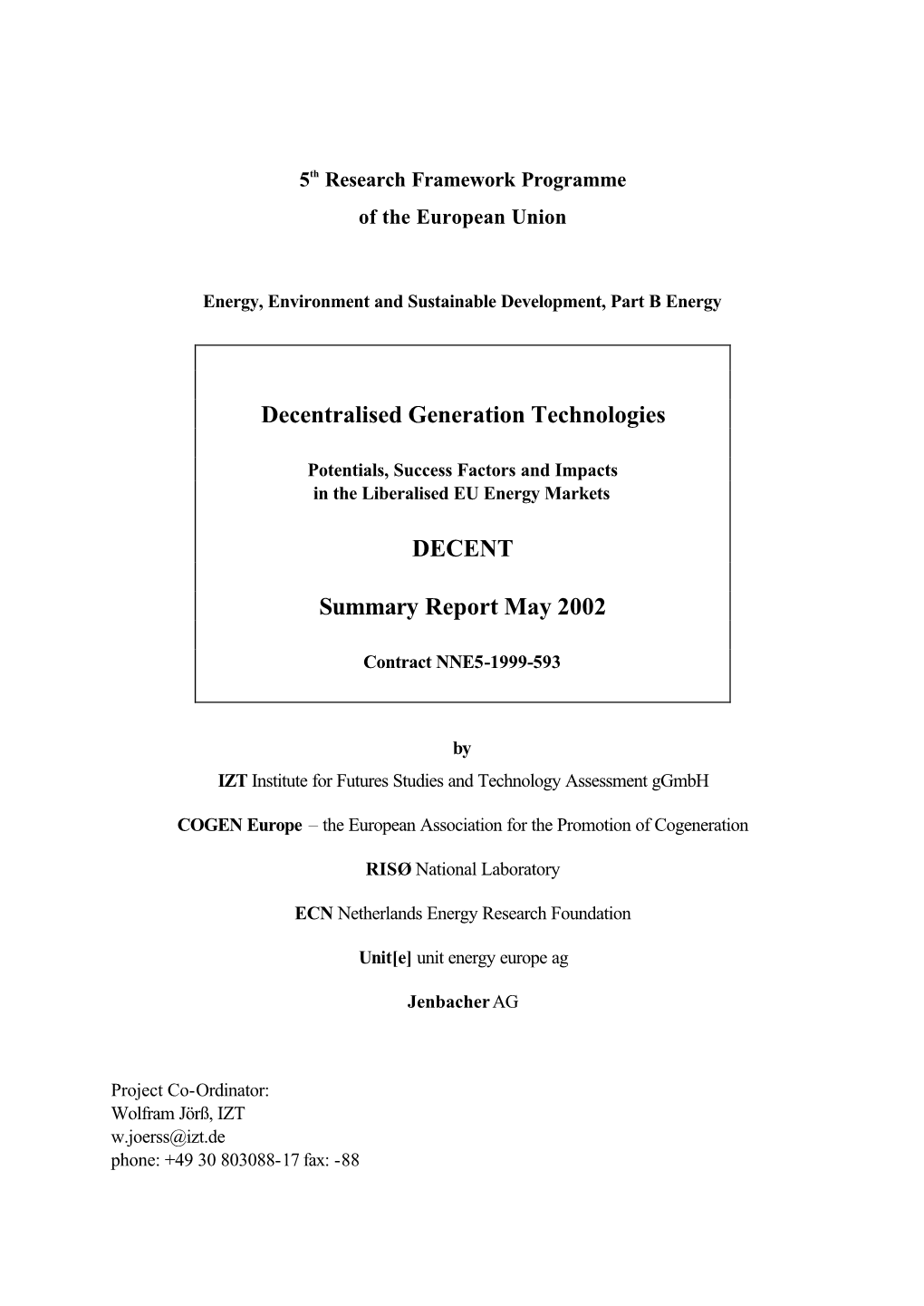 DECENT Summary Report Ii Contributions to the DECENT Project Were Made By