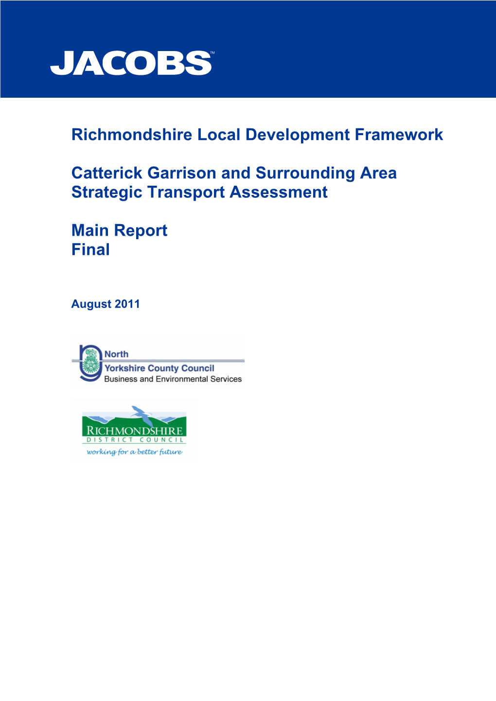 Richmondshire Local Development Framework Catterick Garrison and Surrounding Area Strategic Transport Assessment, Final Report, August 2011