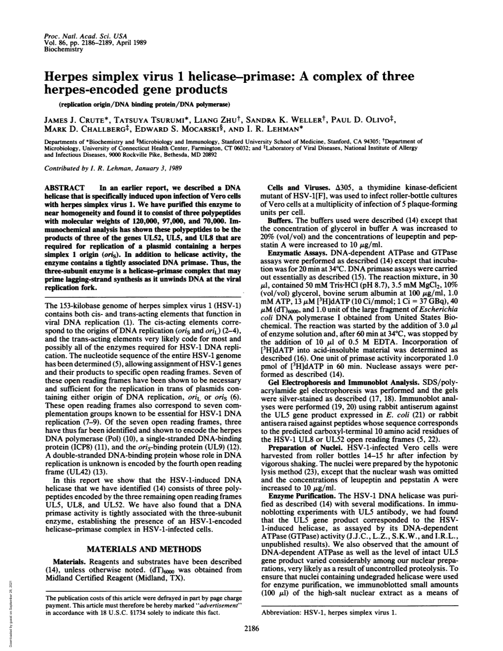 Herpes Simplex Virus 1 Helicase-Primase: a Complex of Three Herpes-Encoded Gene Products (Replication Origin/DNA Binding Protein/DNA Polymerase) JAMES J