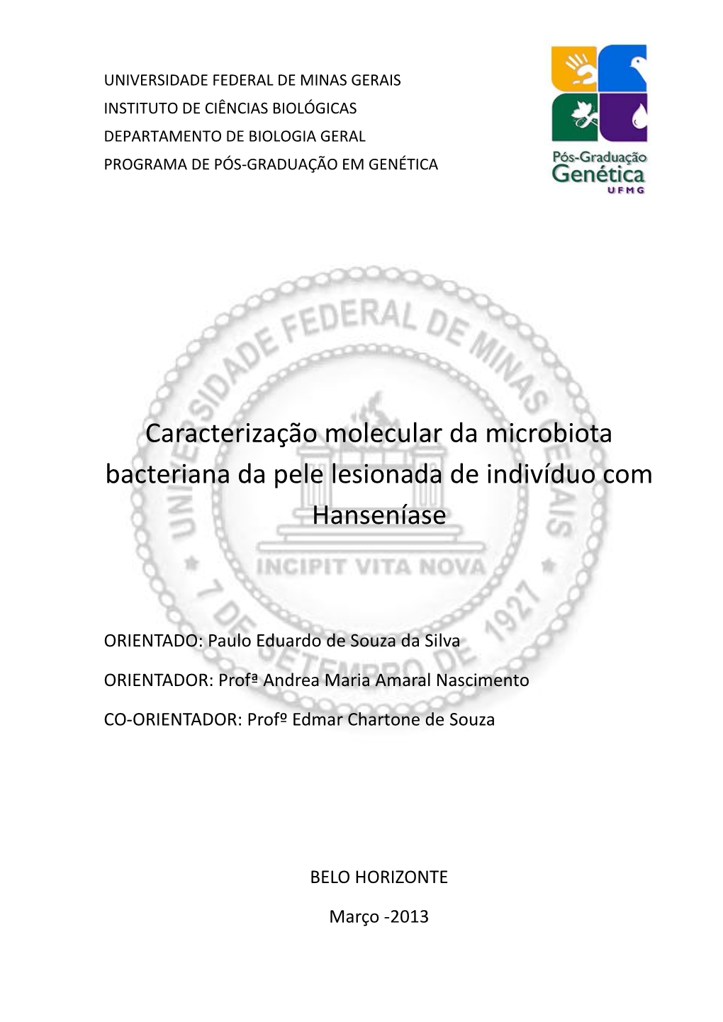 Caracterização Molecular Da Microbiota Bacteriana Da Pele Lesionada De Indivíduo Com Hanseníase