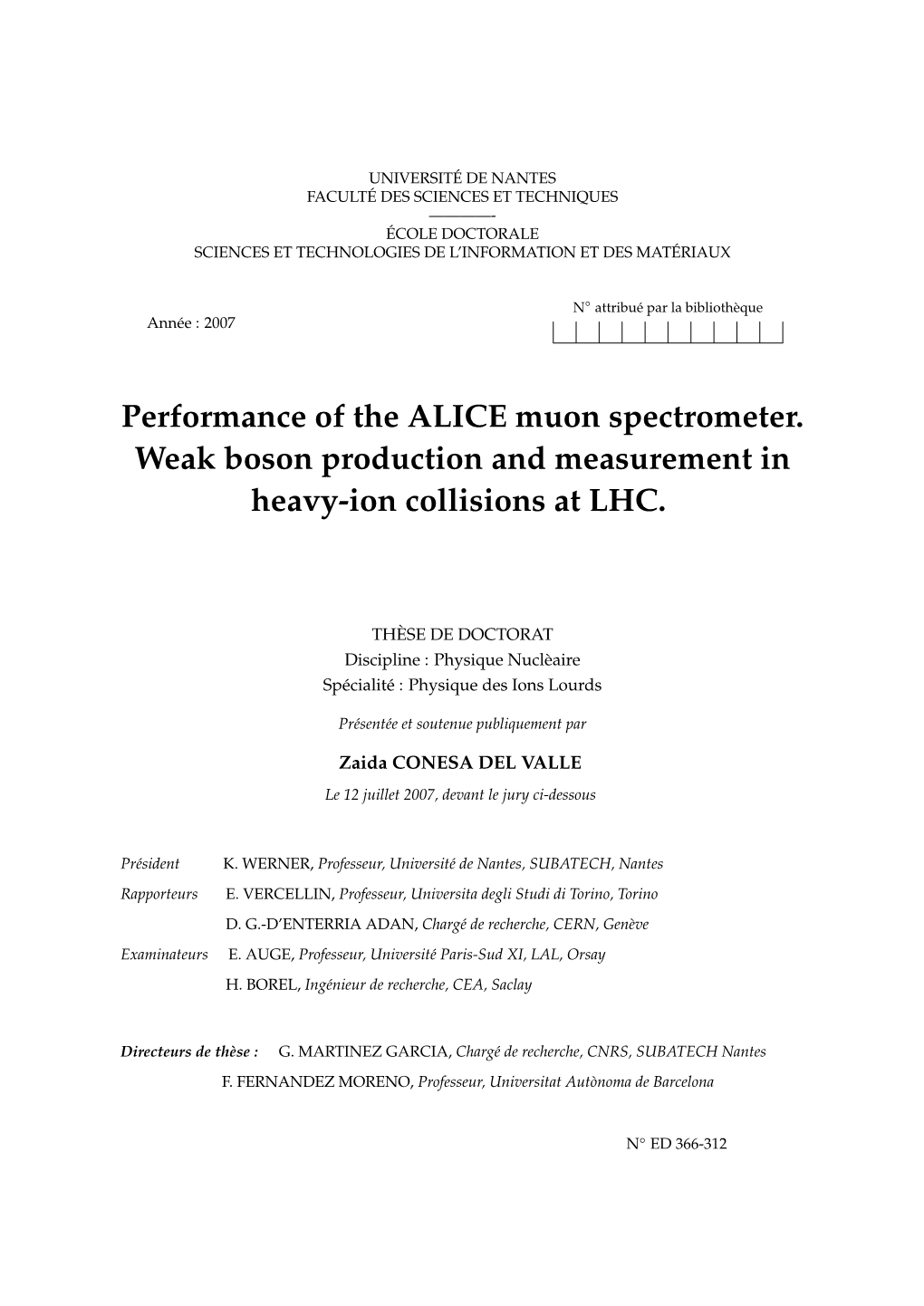 Performance of the ALICE Muon Spectrometer. Weak Boson Production and Measurement in Heavy-Ion Collisions at LHC