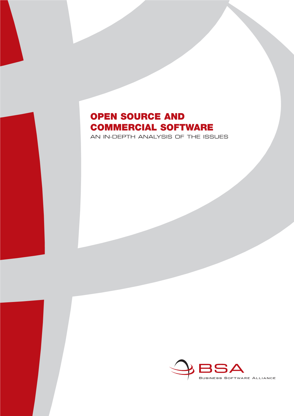 OPEN SOURCE and COMMERCIAL SOFTWARE an IN-DEPTH ANALYSIS of the ISSUES Contents