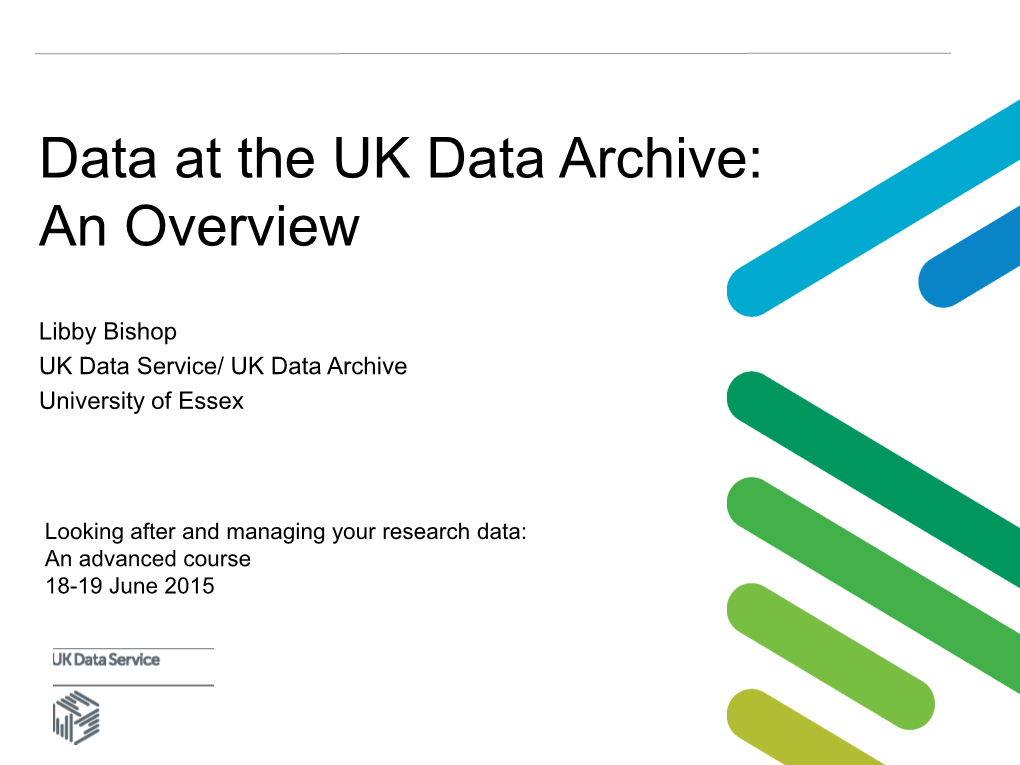Data at the UK Data Archive: an Overview