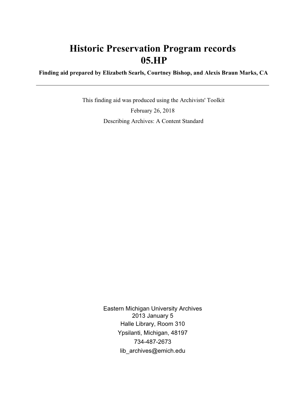 Historic Preservation Program Records 05.HP Finding Aid Prepared by Elizabeth Searls, Courtney Bishop, and Alexis Braun Marks, CA