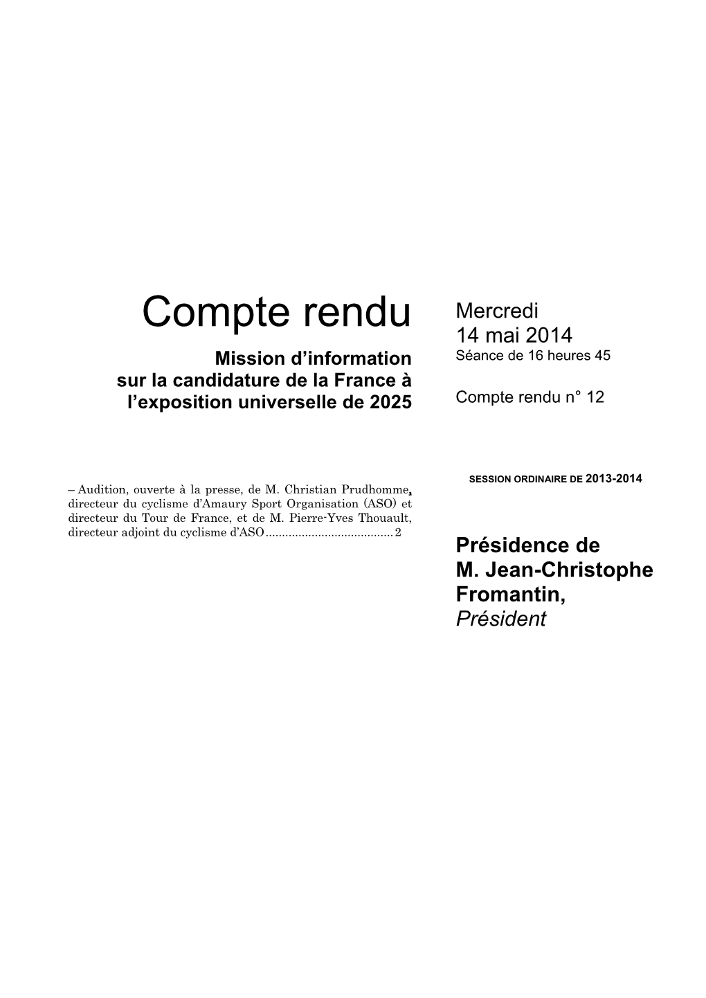 Compte Rendu Mercredi 14 Mai 2014 Mission D’Information Séance De 16 Heures 45 Sur La Candidature De La France À L’Exposition Universelle De 2025 Compte Rendu N° 12