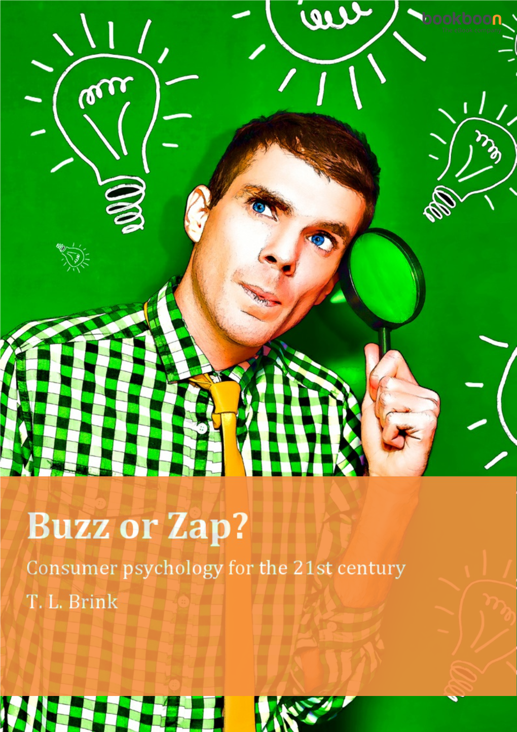 Buzz Or Zap? Consumer Psychology for the 21St Century