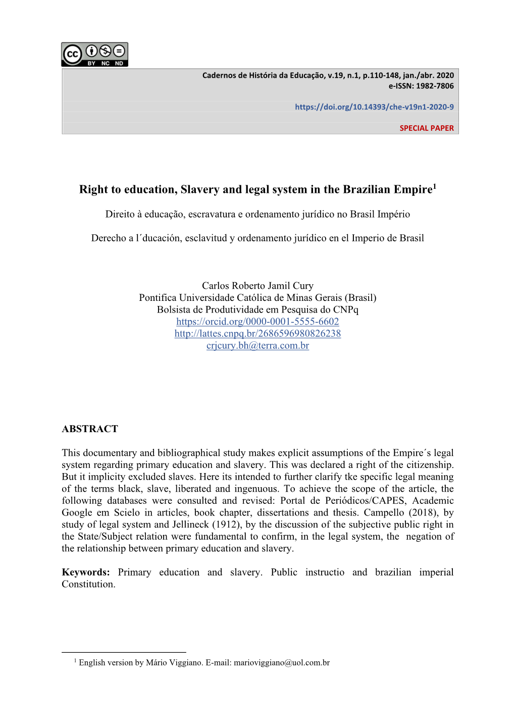 Right to Education, Slavery and Legal System in the Brazilian Empire1