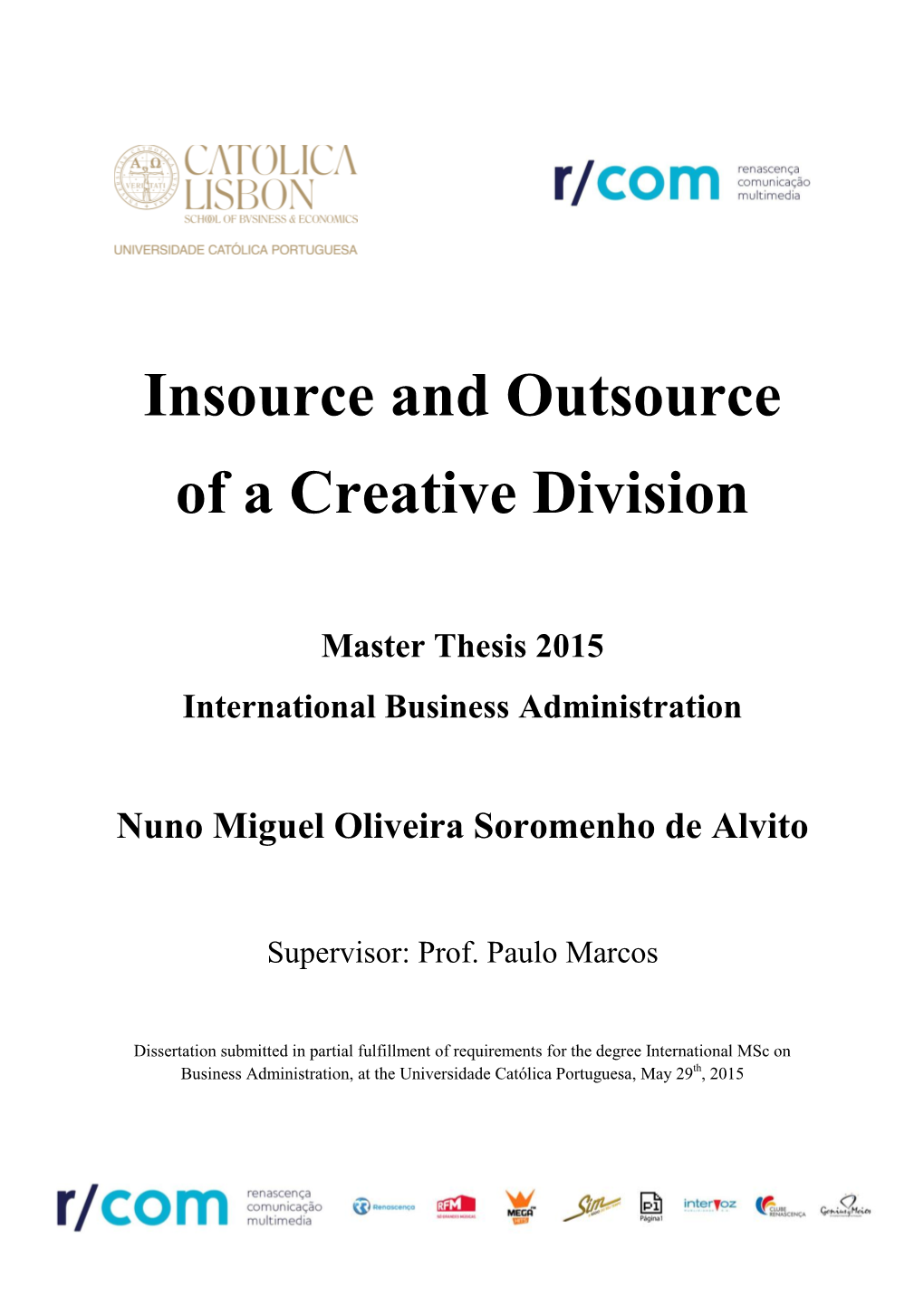 Insource and Outsource of a Creative Division