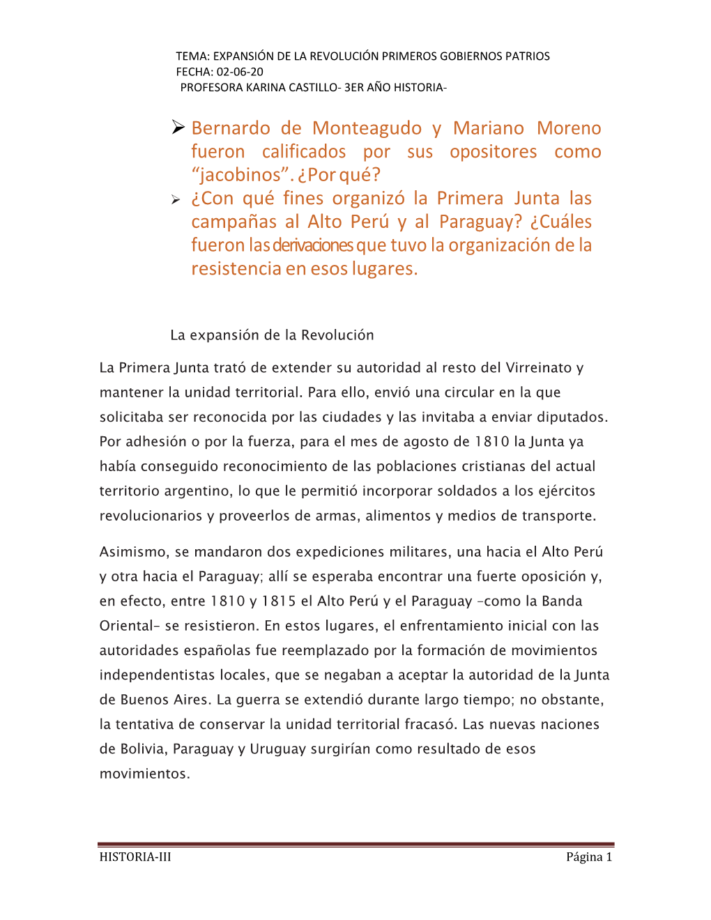Bernardo De Monteagudo Y Mariano Moreno Fueron Calificados Por Sus Opositores Como “Jacobinos”. ¿Por Qué? ¿Con Qu