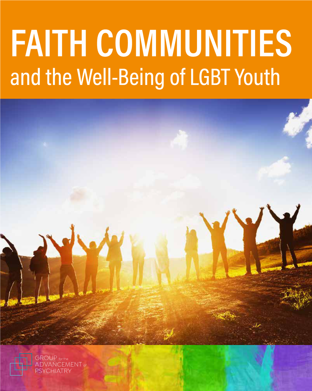 FAITH COMMUNITIES and the Well-Being of LGBT Youth