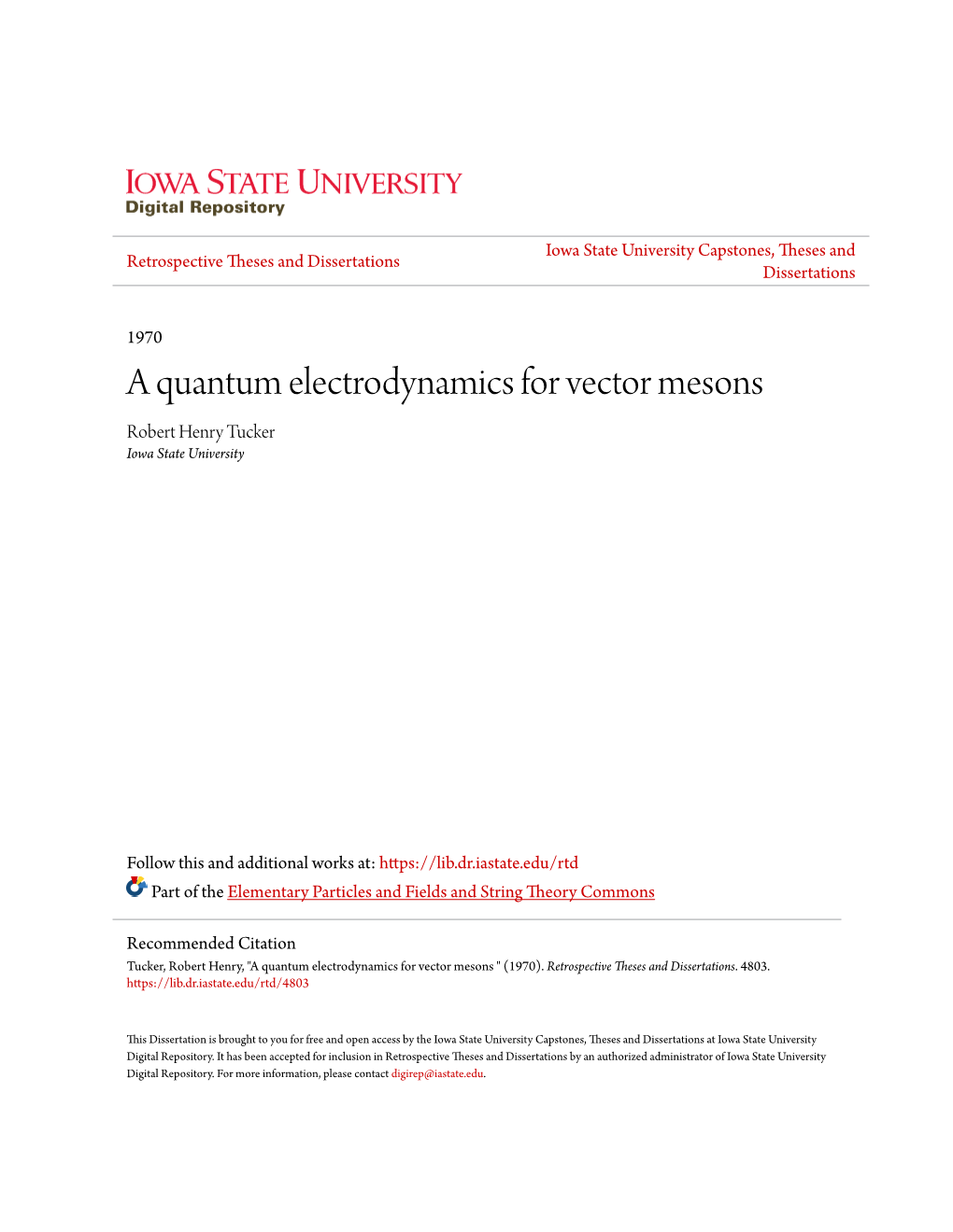 A Quantum Electrodynamics for Vector Mesons Robert Henry Tucker Iowa State University
