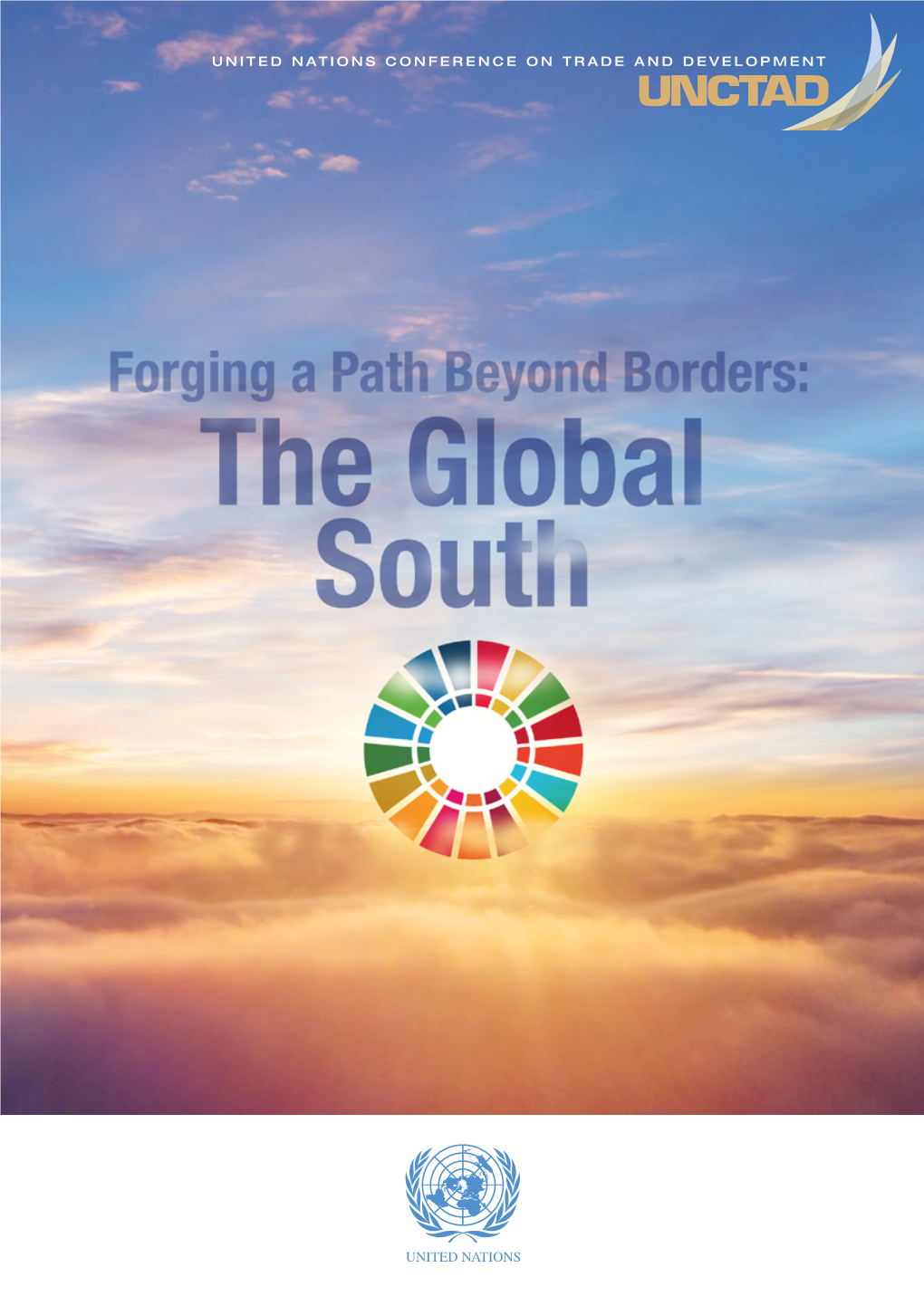 UNCTAD Forging a Path Beyond Borders: the Global South UNITED NATIONS Unctad.Org/Linkedin