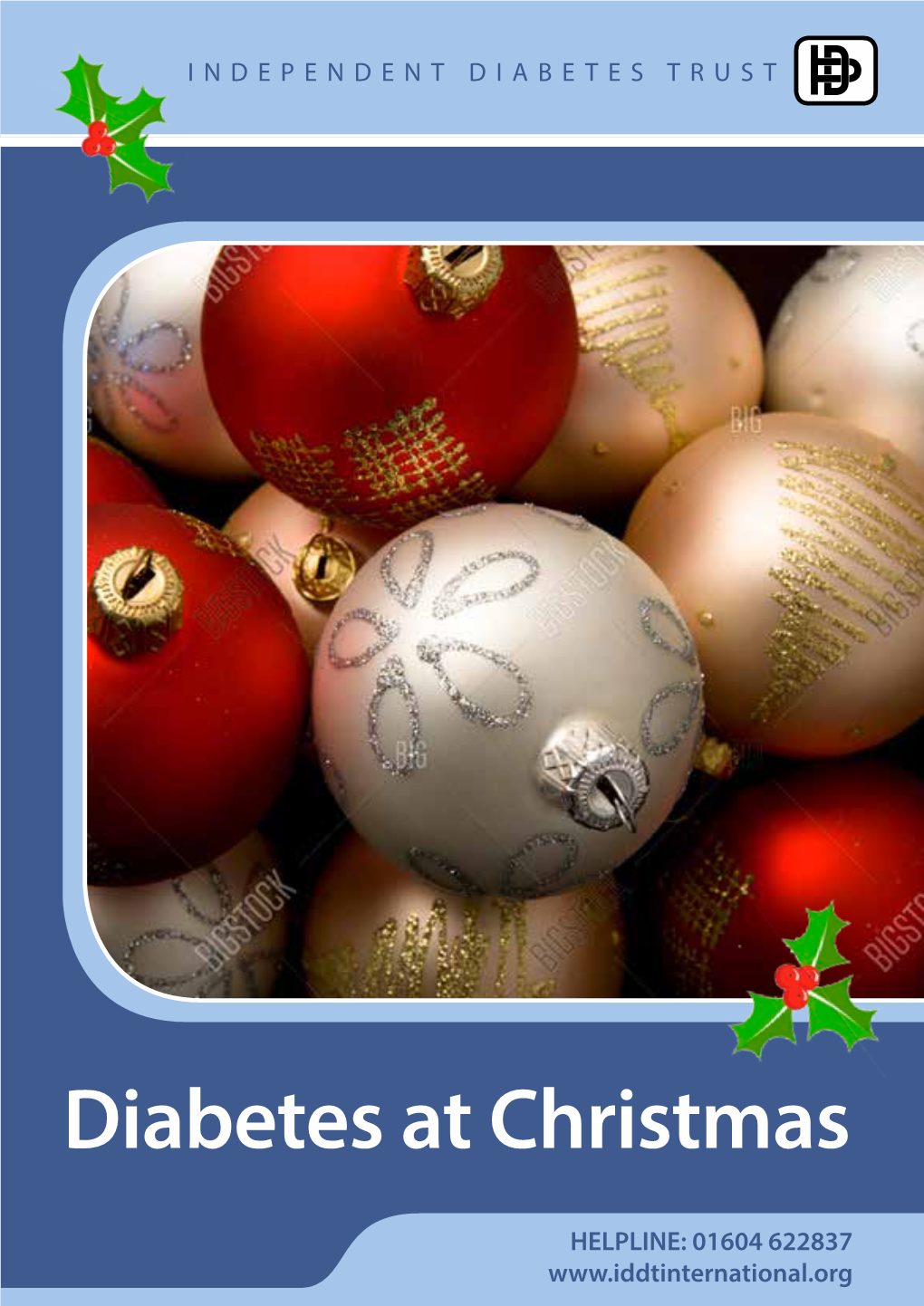 Diabetes at Christmashelpline: 01604 622837 Email: Enquiries@Iddtinternational.Org 01604 622837