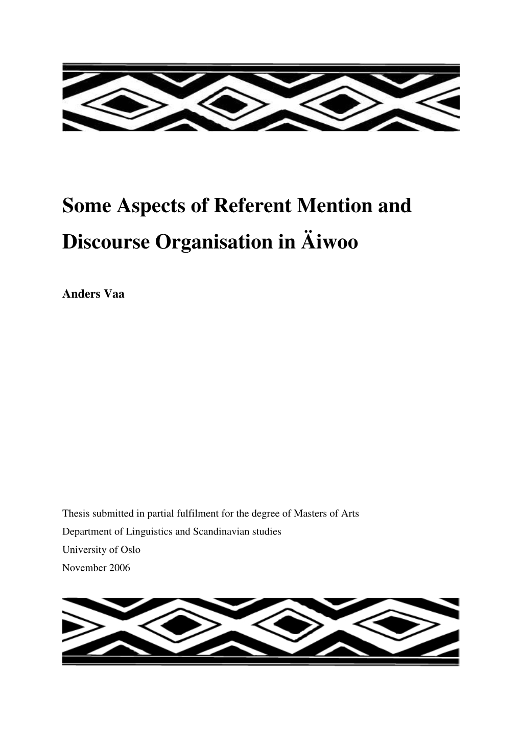 Some Aspects of Referent Mention and Discourse Organisation in Äiwoo