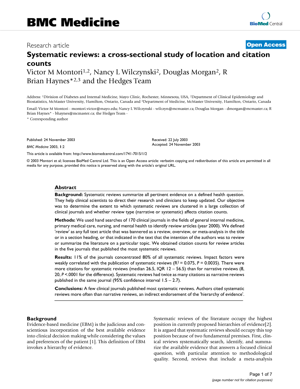 Views: a Cross-Sectional Study of Location and Citation Counts Victor M Montori1,2, Nancy L Wilczynski2, Douglas Morgan2, R Brian Haynes*2,3 and the Hedges Team