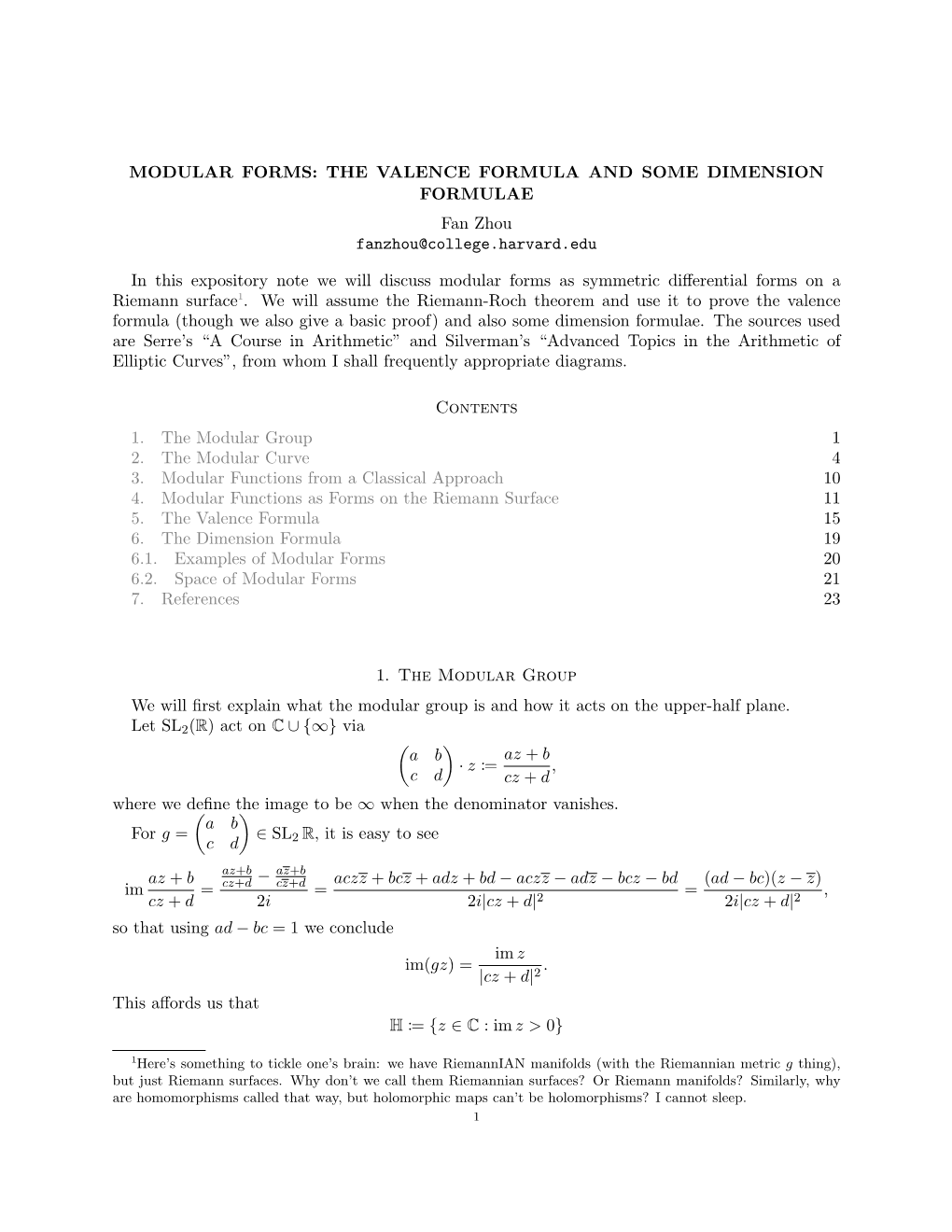 MODULAR FORMS: the VALENCE FORMULA and SOME DIMENSION FORMULAE Fan Zhou Fanzhou@College.Harvard.Edu