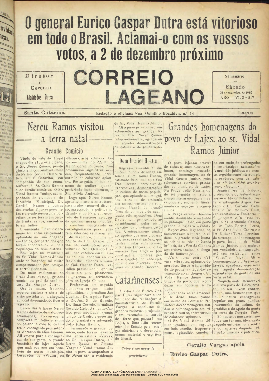 0 General Eurico Gaspar Dutra Está Vitorioso Em Todo O Brasil. Aclamai-O Com Os Vossos Votos, a 2 De Dezembro Próximo T