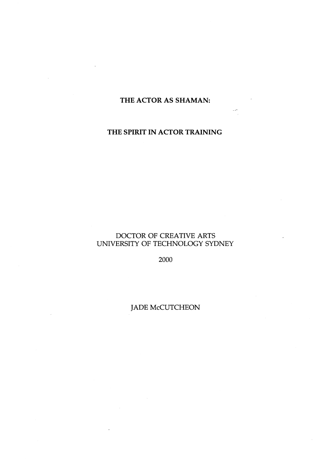 The Actor As Shaman : the Spirit in Actor Training