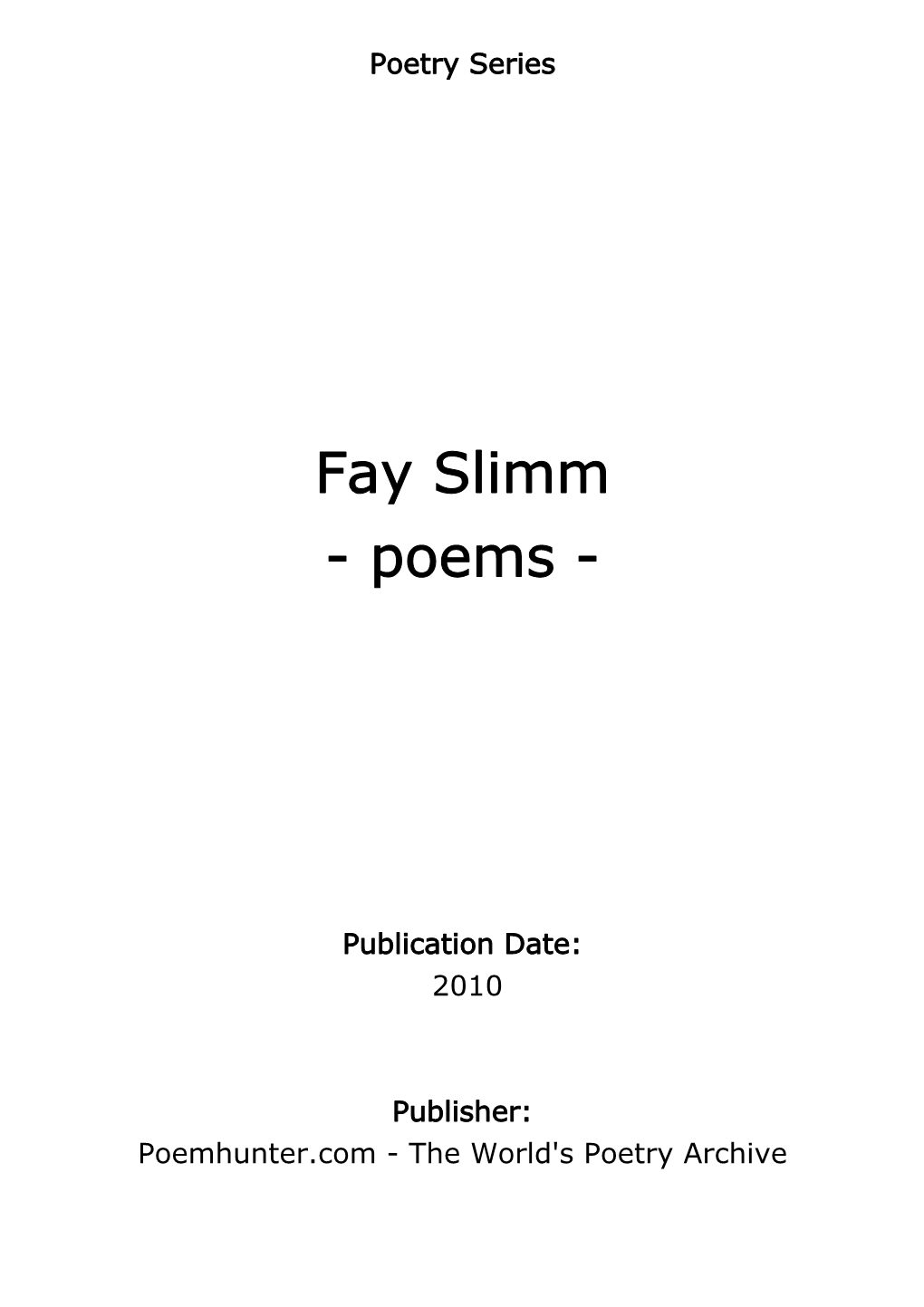 Fay Slimm - Poems