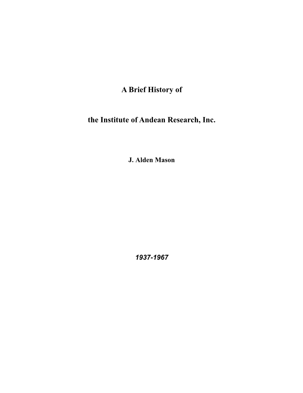 A Brief History of the Institute of Andean Research, Inc