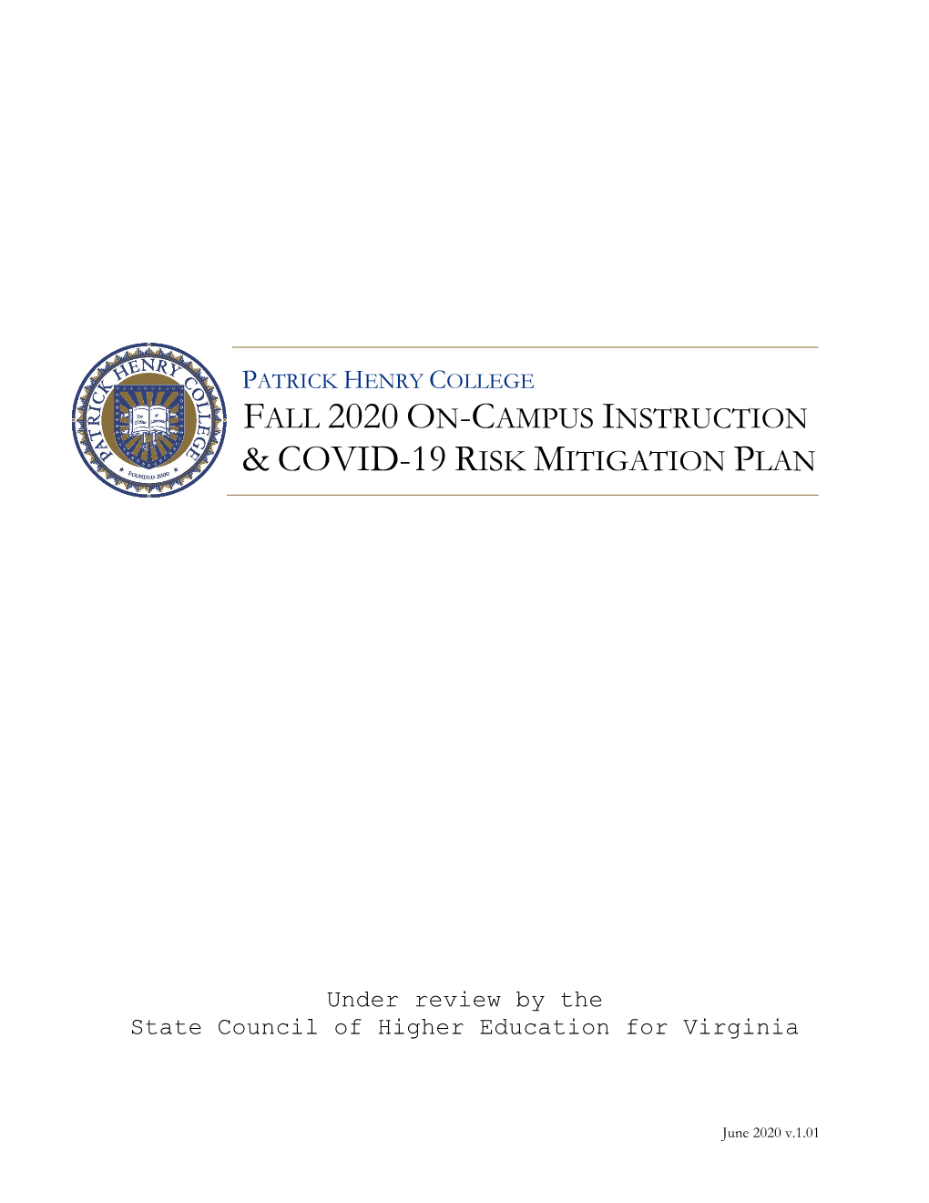 Patrick Henry College Fall 2020 On-Campus Instruction & Covid-19 Risk Mitigation Plan