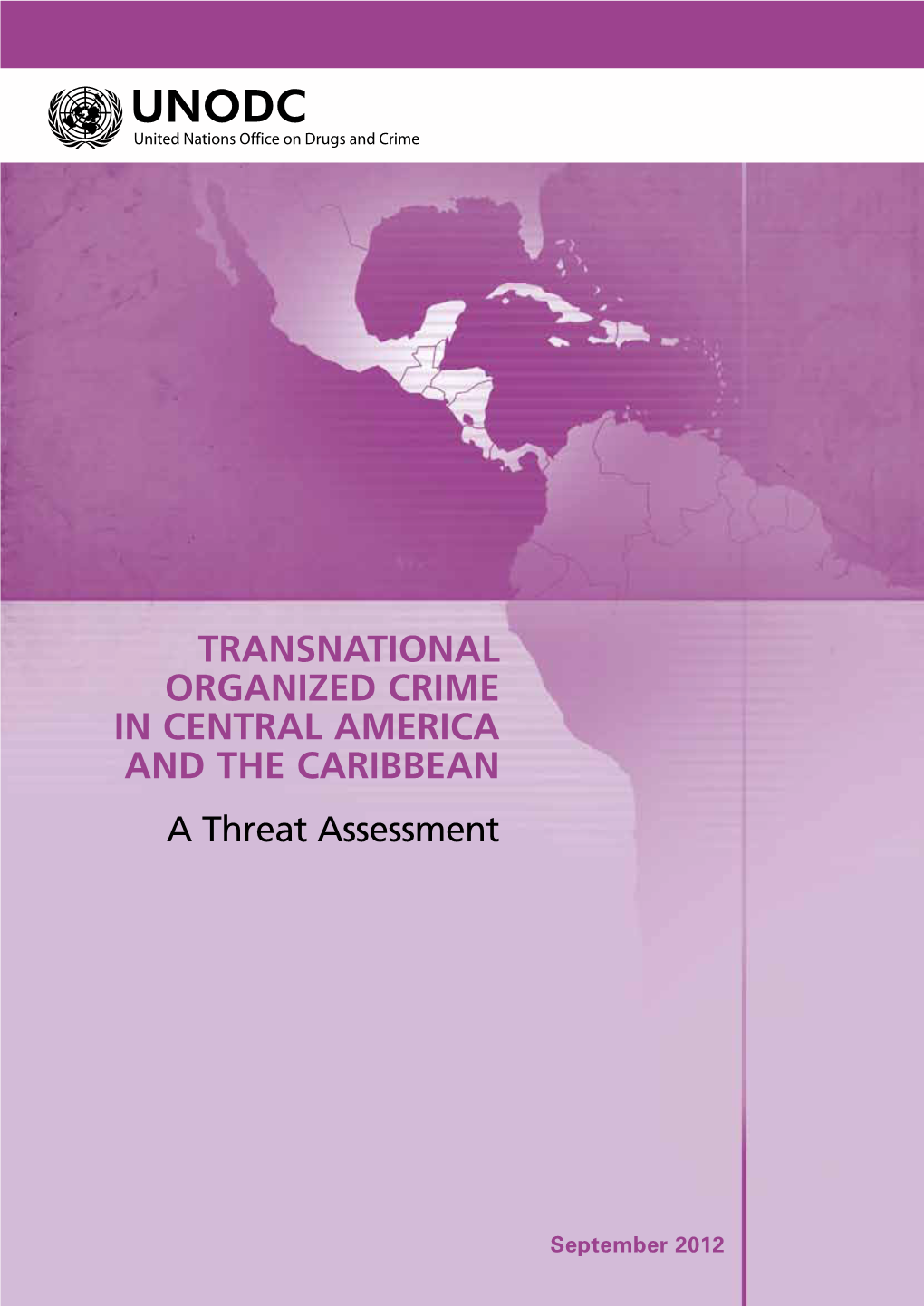 Transnational Organized Crime in Central America and the Caribbean a Threat Assessment