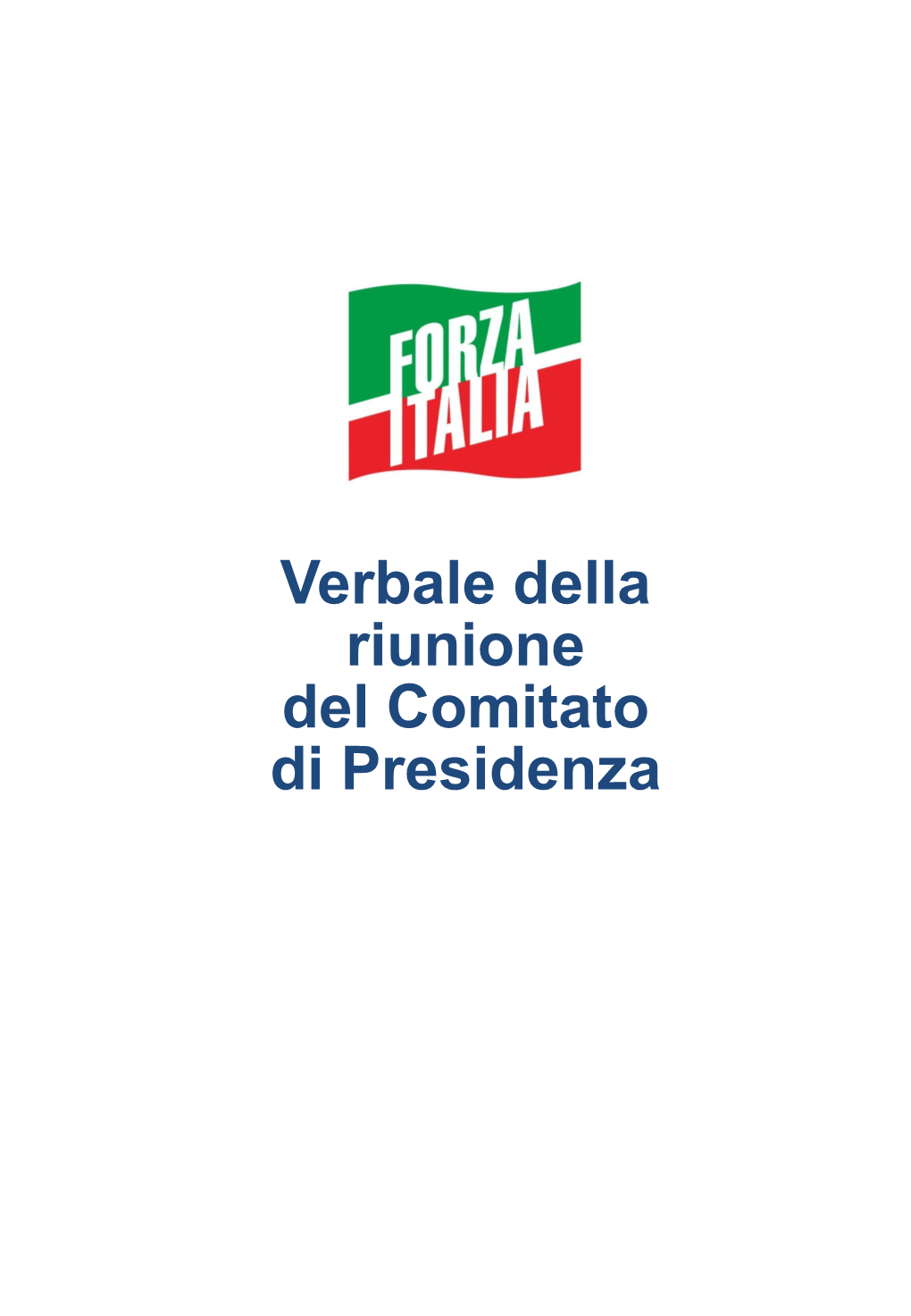 Verbale Della Riunione Del Comitato Di Presidenza VERBALE DELLA RIUNIONE DEL COMITATO DI PRESIDENZA