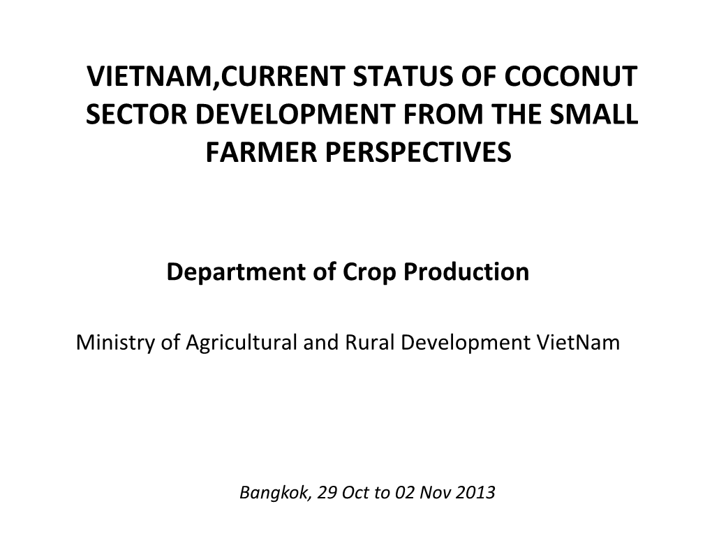 Vietnam,Current Status of Coconut Sector Development from the Small Farmer Perspectives