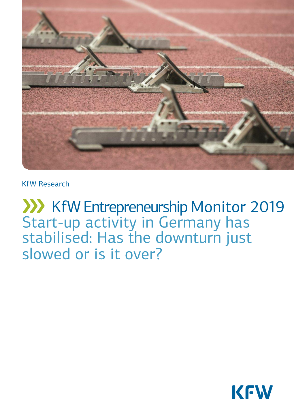 Kfw Entrepreneurship Monitor 2019 Start-Up Activity in Germany Has Stabilised: Has the Downturn Just Slowed Or Is It Over? Imprint
