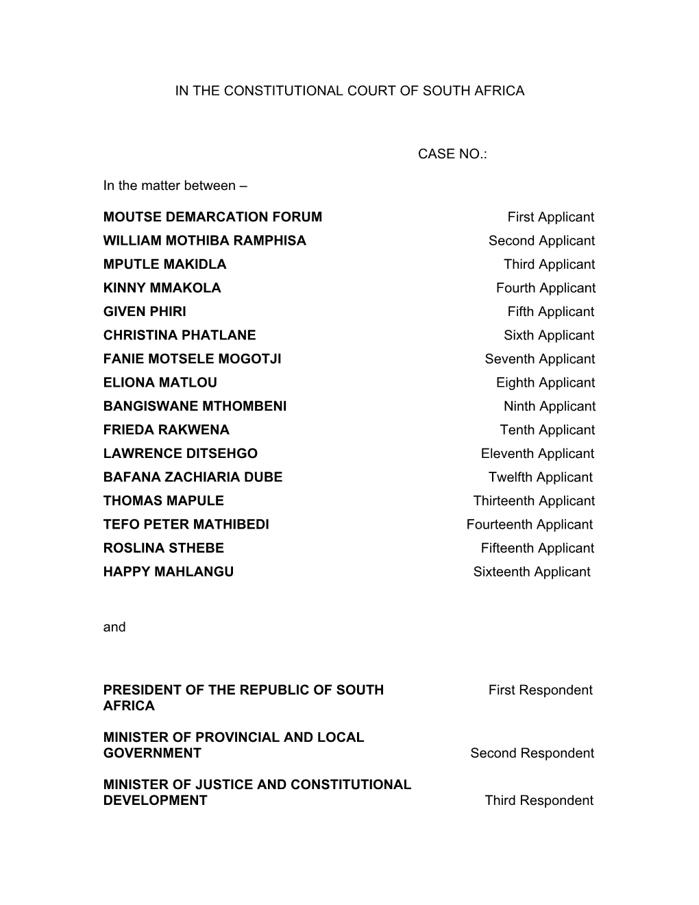 IN the CONSTITUTIONAL COURT of SOUTH AFRICA CASE NO.: in the Matter Between – MOUTSE DEMARCATION FORUM First Applicant WILLIA