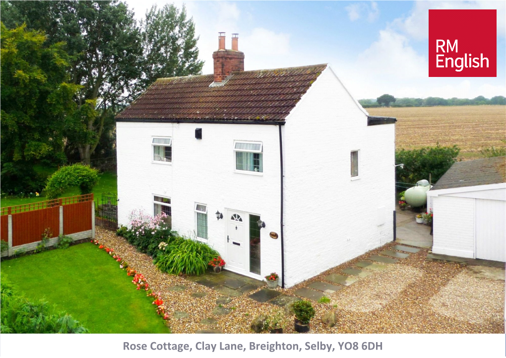 Rose Cottage, Clay Lane, Breighton, Selby, YO8