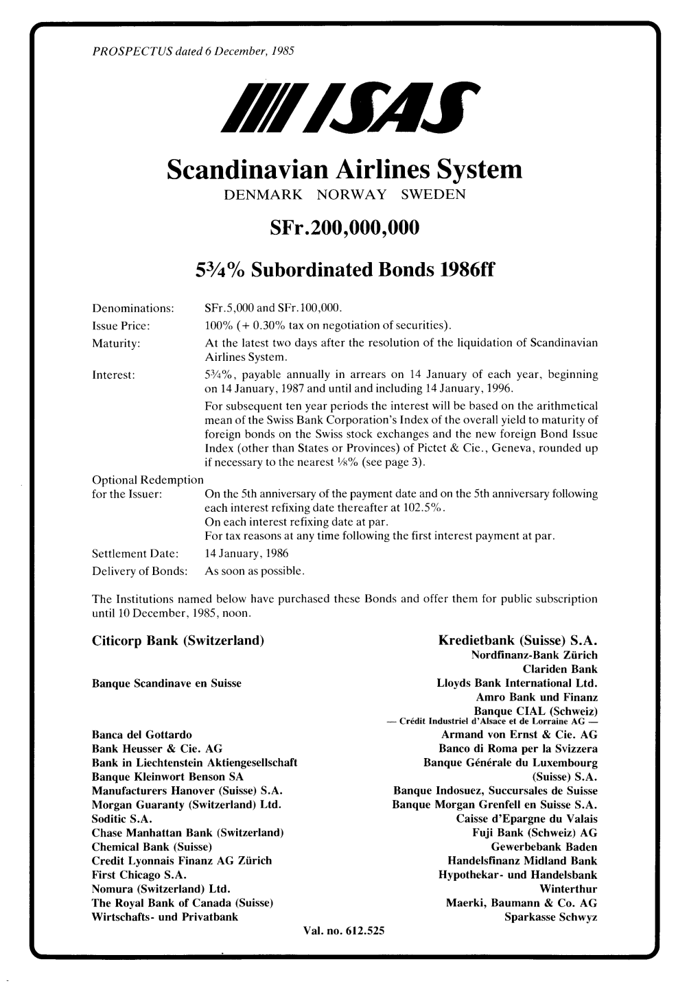 Scandinavian Airlines System DENMARK NORWAY SWEDEN Sfr.200,000,000 53/4% Subordinated Bonds 1986Ff