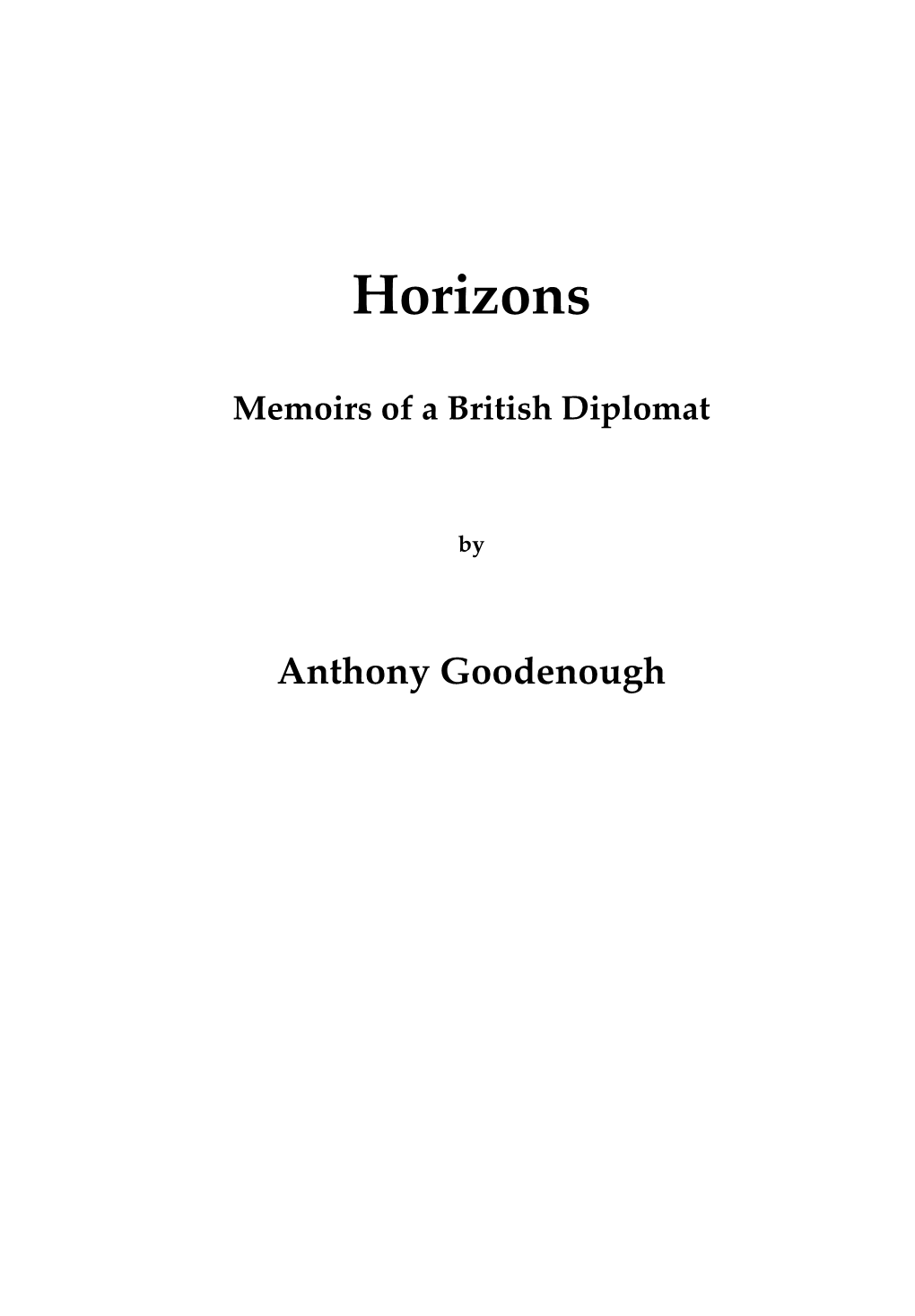 Horizons, Memoirs of a British Diplomat