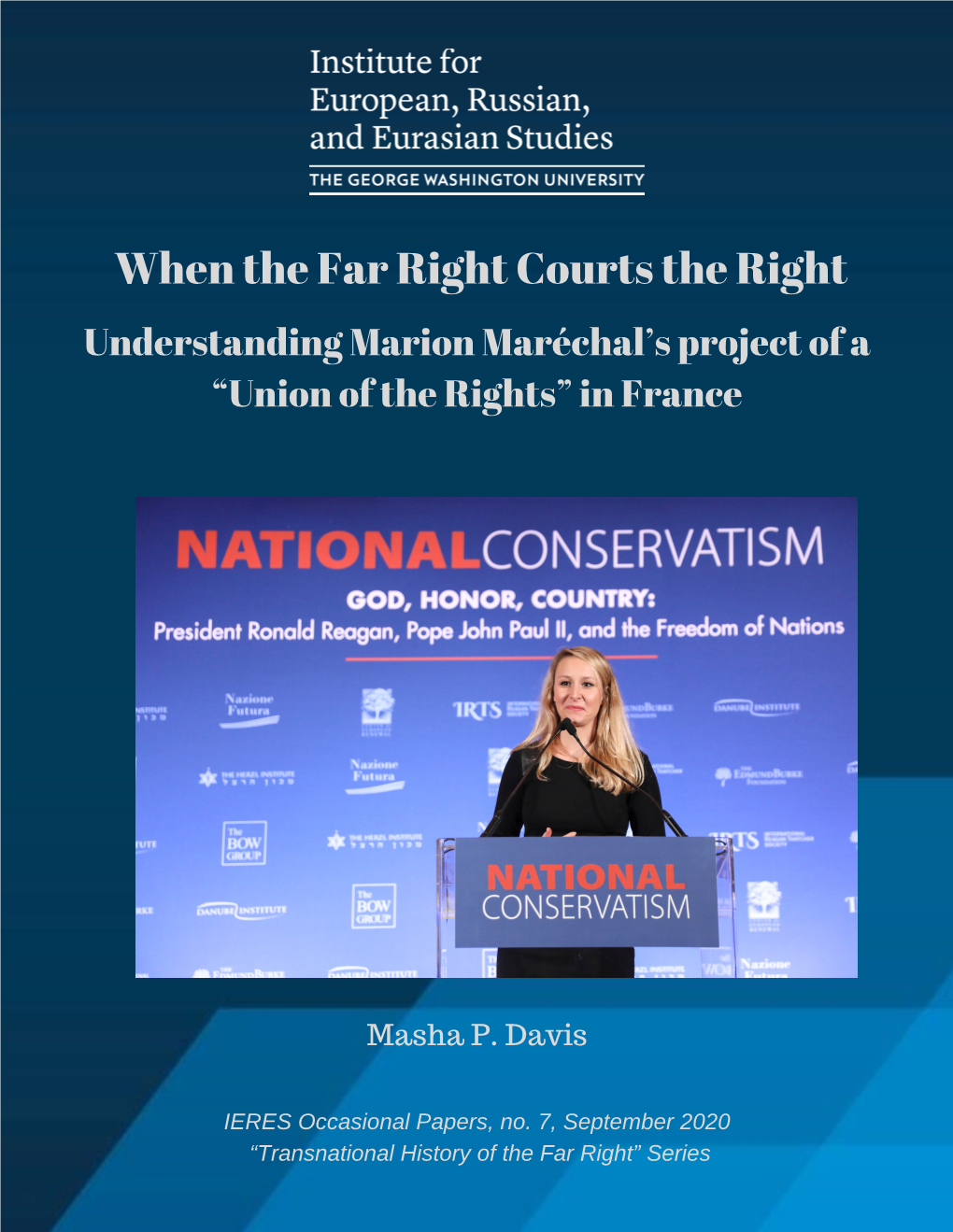When the Far Right Courts the Right Understanding Marion Maréchal’S Project of a “Union of the R I Ghts” in France
