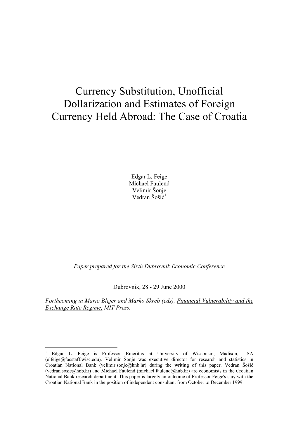 Currency Substitution, Unofficial Dollarization and Estimates of Foreign Currency Held Abroad: the Case of Croatia