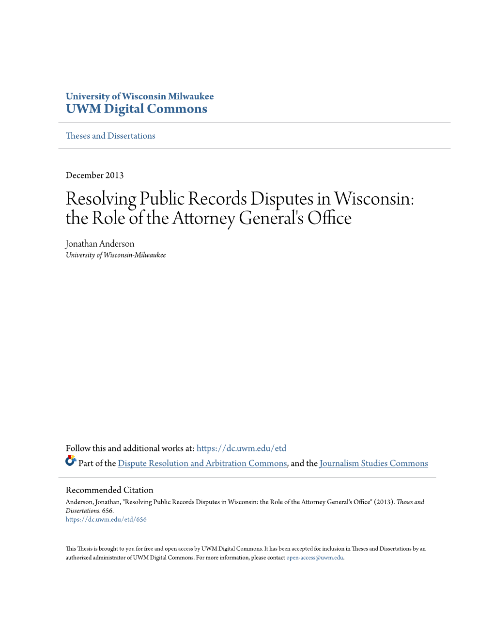 Resolving Public Records Disputes in Wisconsin: the Role of the Attorney General's Office Jonathan Anderson University of Wisconsin-Milwaukee