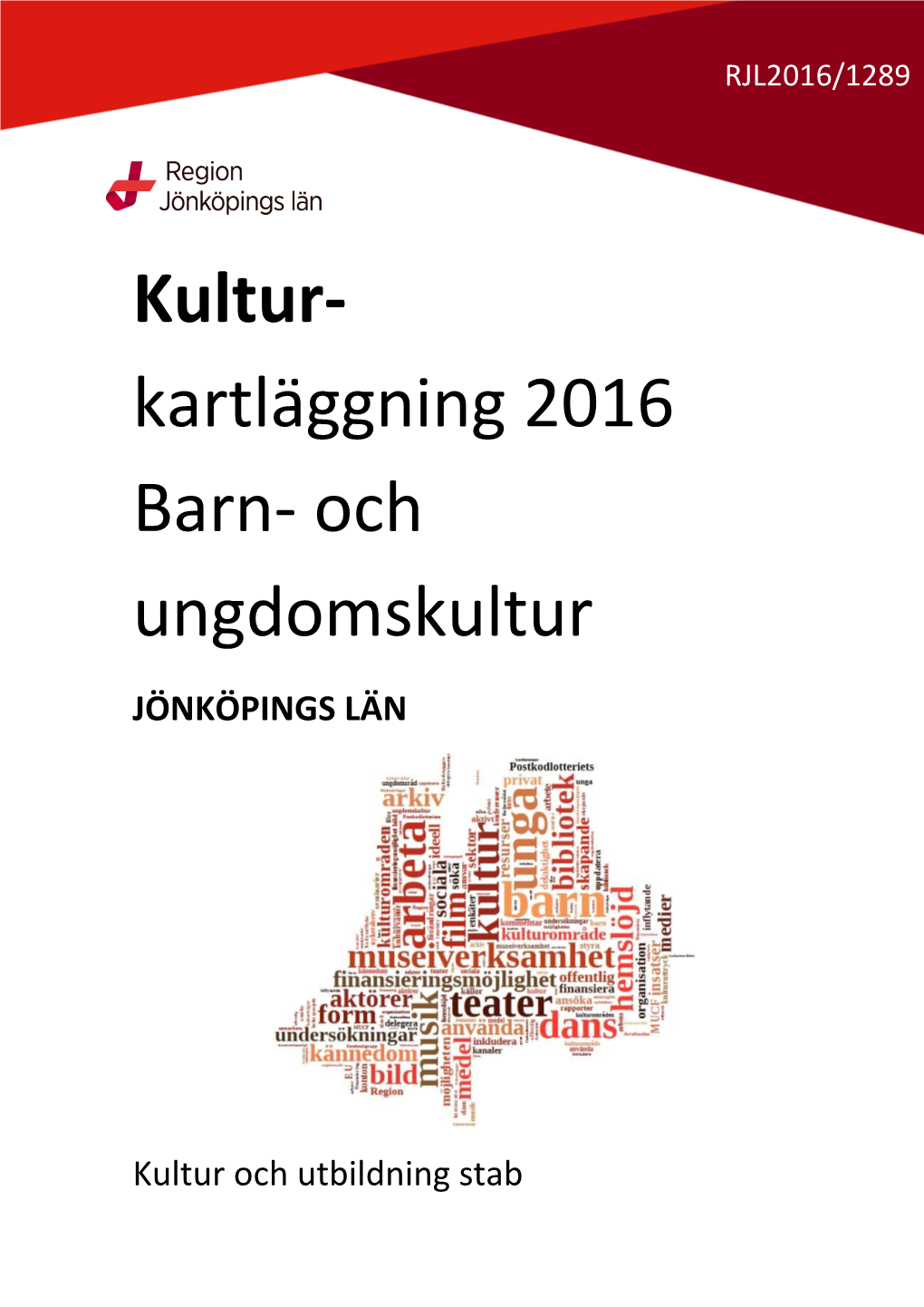 Kulturkartläggning 2016 Barn- Och Ungdomskultur Jönköpings