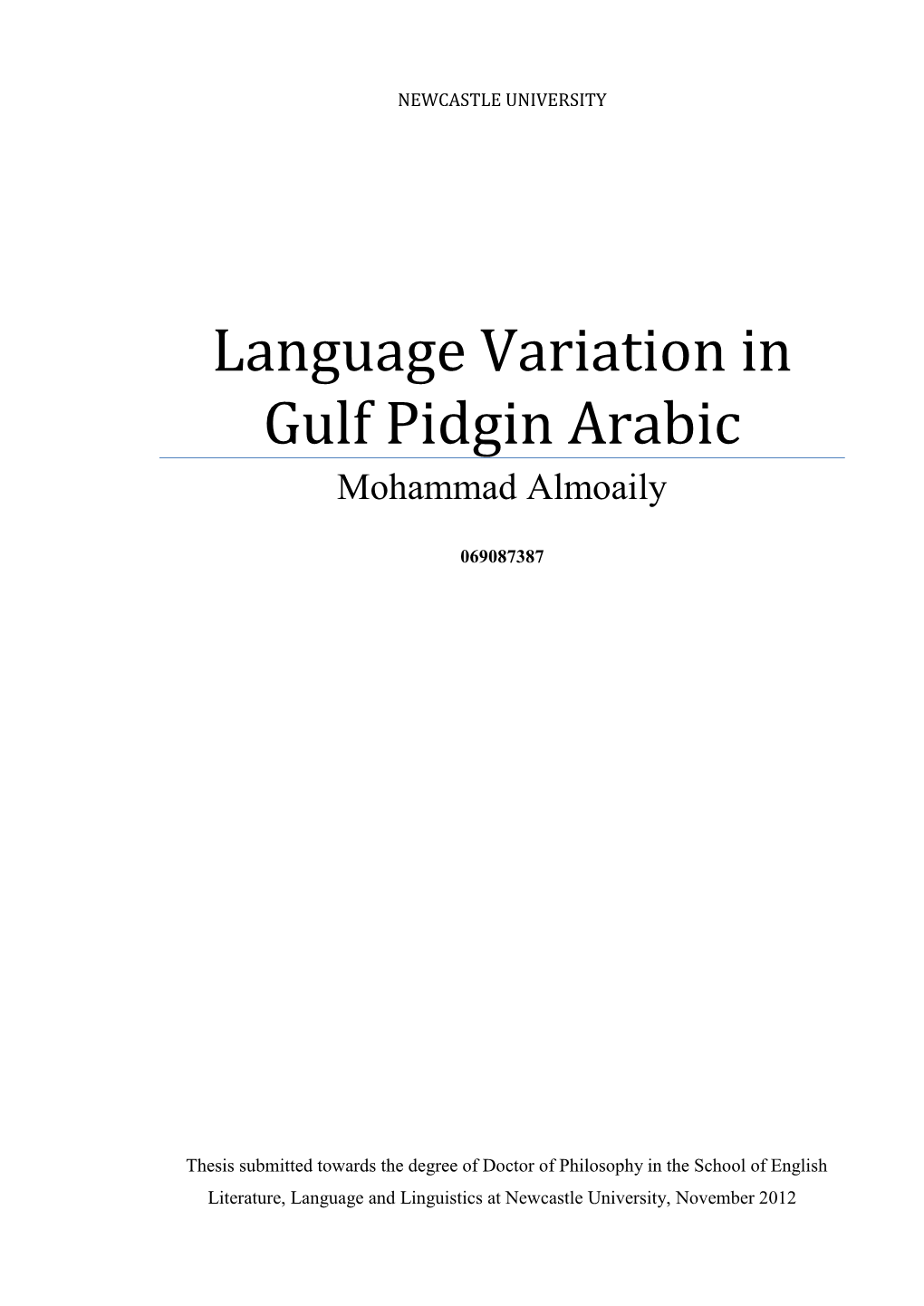 Language Variation in Gulf Pidgin Arabic Mohammad Almoaily