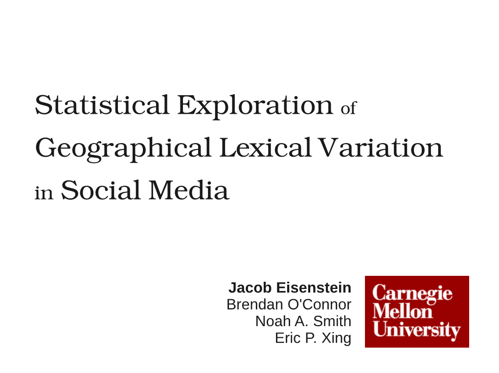 Statistical Exploration of Geographical Lexical Variation in Social Media