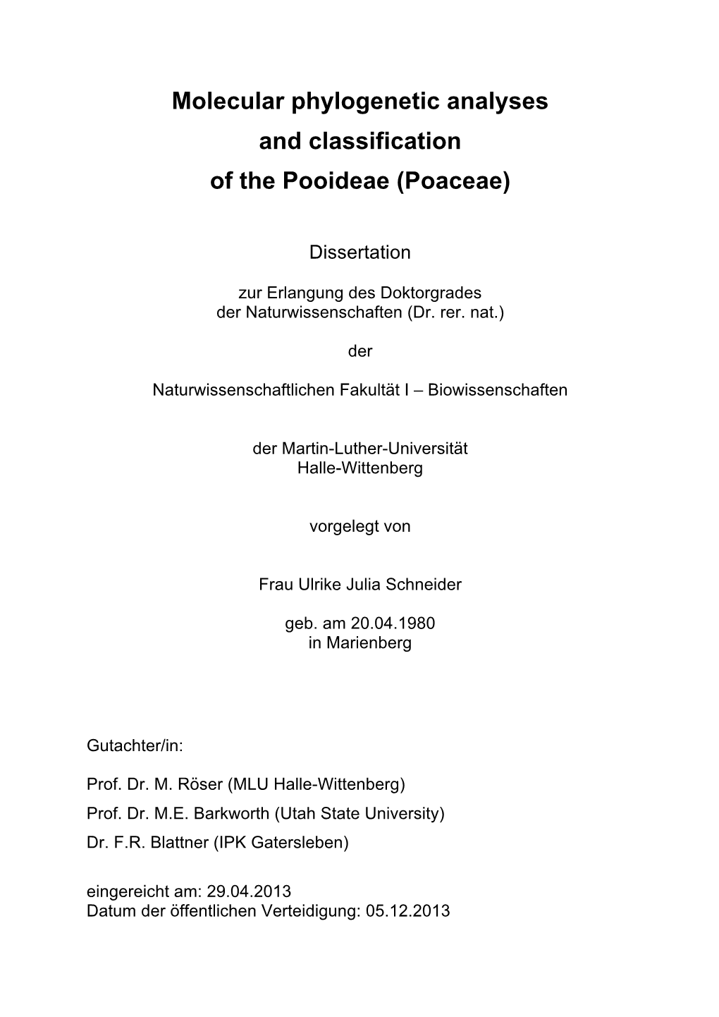 Molecular Phylogenetic Analyses and Classification of the Pooideae (Poaceae)