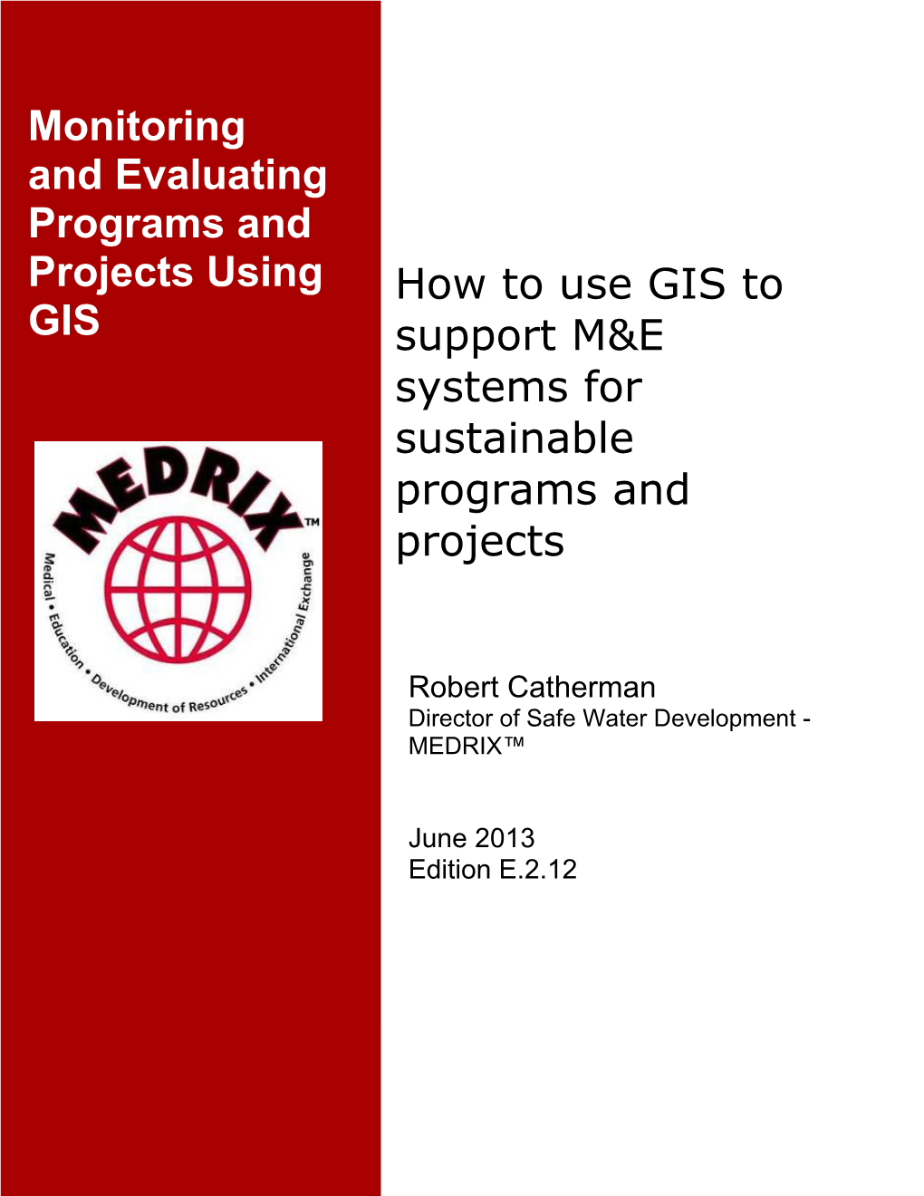 How to Use GIS to Support M&E Systems for Sustainable Programs and Projects