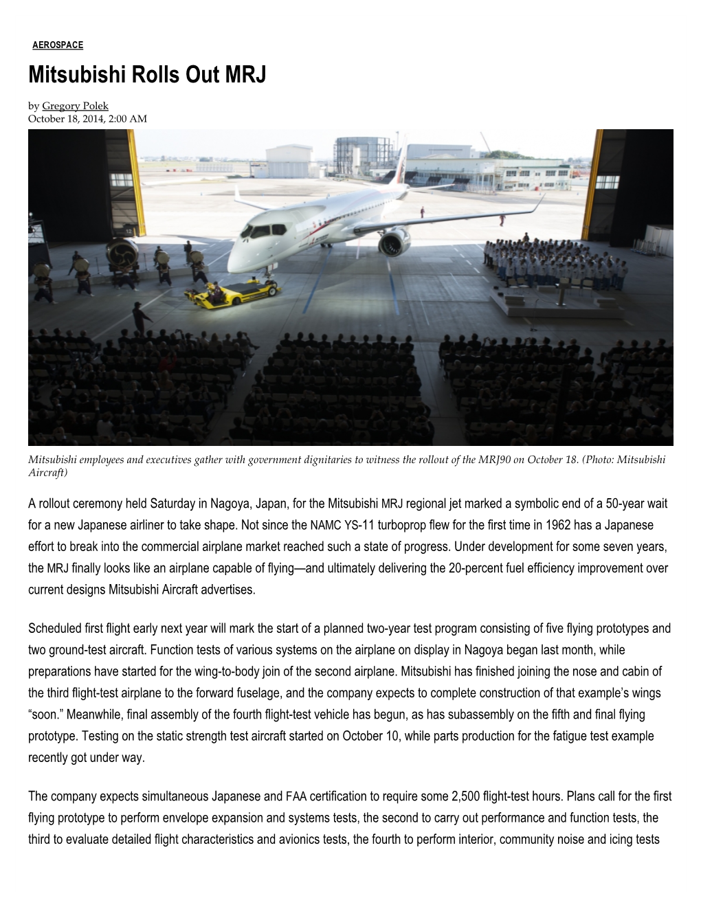 Mitsubishi Rolls out MRJ by Gregory Polek October 18, 2014, 2:00 AM