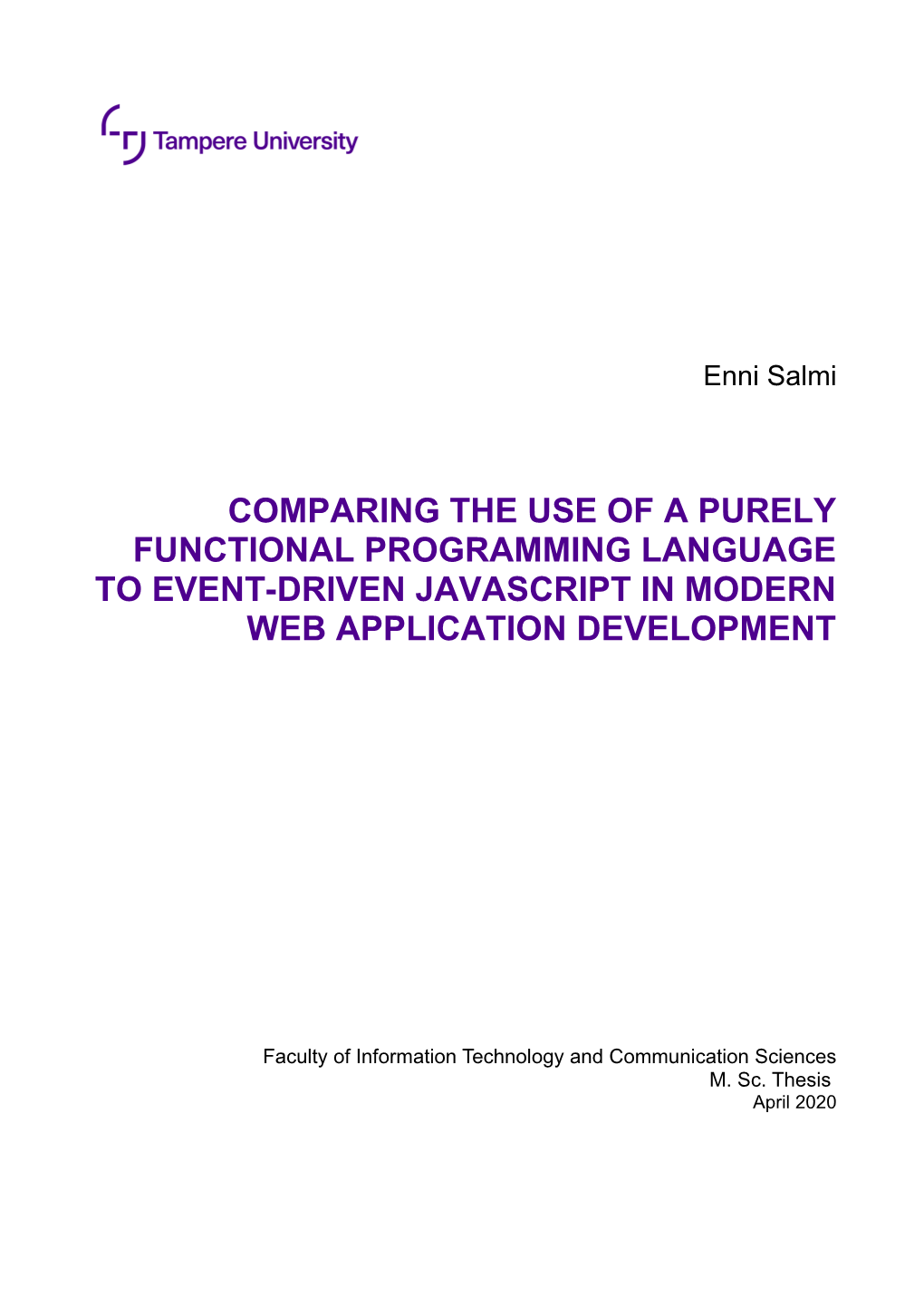 Comparing the Use of a Purely Functional Programming Language to Event-Driven Javascript in Modern Web Application Development